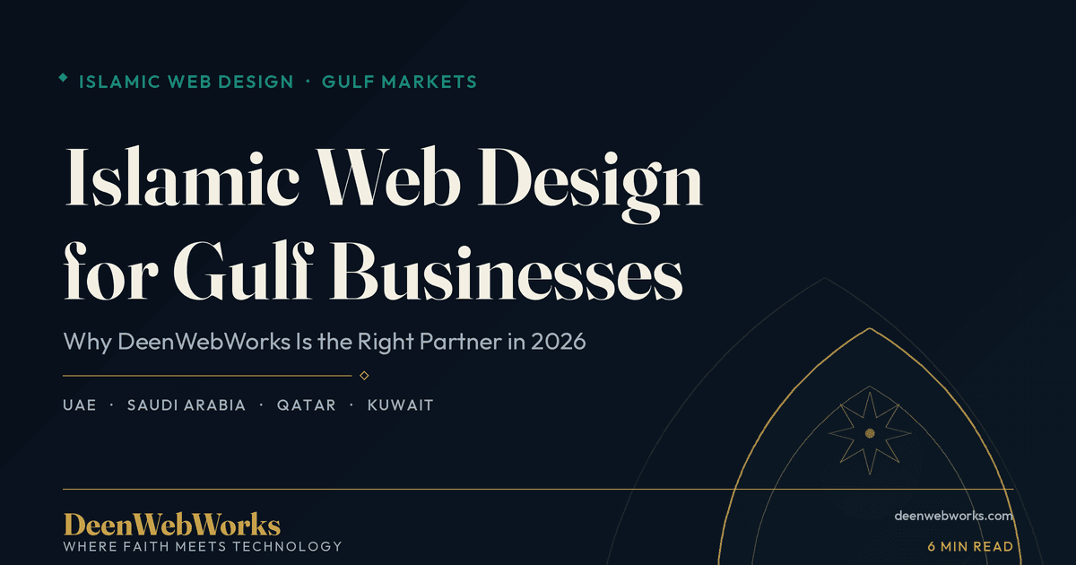 Islamic web design agency for Gulf businesses - DeenWebWorks halal website design for UAE, Saudi Arabia, Qatar and Kuwait