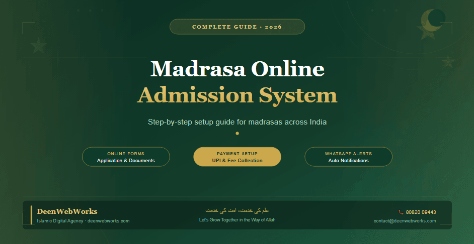 Madrasa online admission system setup guide 2026 by DeenWebWorks Islamic digital agency India