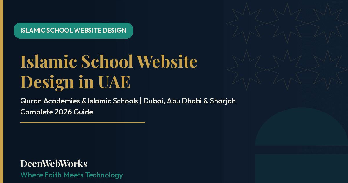 Islamic school website design UAE 2026 - Quran academy website Dubai Abu Dhabi by DeenWebWorks