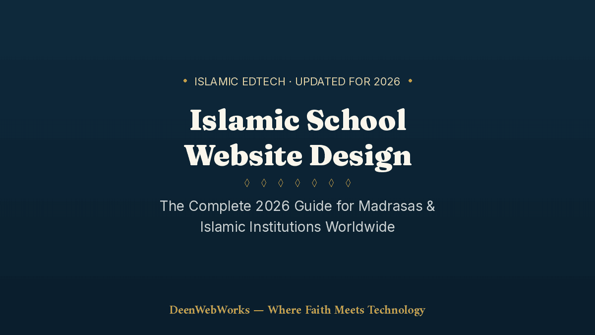Islamic school website design guide 2026 — DeenWebWorks featured image for madrasa website design article