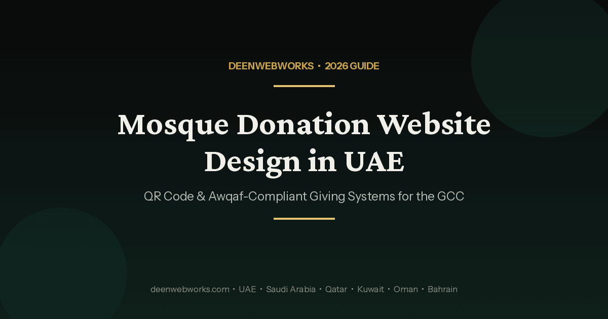 Mosque Donation Website Design in UAE: QR Code & Awqaf-Compliant Giving Systems (2026 Guide) 2 Mosque donation website design in UAE — QR code and Awqaf-compliant giving systems for the GCC